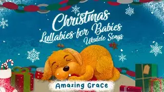 Amazing Grace - Ukulele Version (Official Lyric Video) &ndash; Christmas Lullabies | The Nursery Rhymes