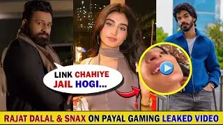 Rajat Dalal & Snax Gaming Angry On Payal Gaming Leaked Video 😱 | Payal Gaming Leaked Video #viral