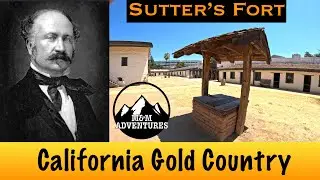 California Gold Country - Sutter's Fort