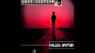 Fallen Sputnik - The Last Sunrise