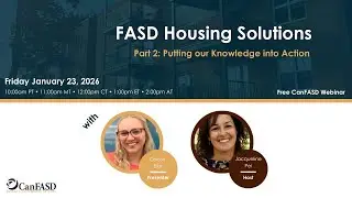 FASD Housing Solutions &ndash; Part 2 Putting our Knowledge into Action