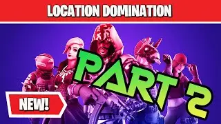 Location Domination - OVERTIME Challenges part 2 in Fortnite