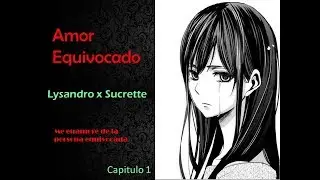 Fanfic Cdm / Amor Equivocado / Cap 1