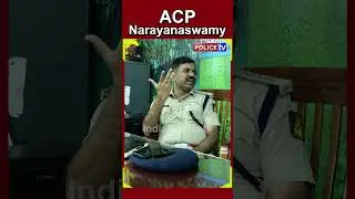 ACP Narayanaswamy | Jayanagar sub Division, Bengaluru...!