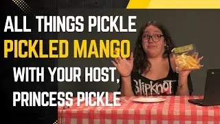 All Things Pickle | Episode 1| Trying Pickled Mango