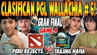 PERU REJECTS vs TAILUNG MAFIA [GAME 4] BO5 - GRAN FINAL🏆 - PGL WALLACHIA SEASON 6 DOTA 2