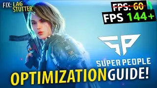 🔧 Super People: OPTIMIZATION GUIDE | Increase FPS / Performance