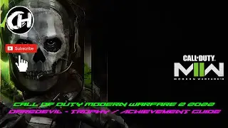 Call of Duty Modern Warfare 2 2022  Daredevil - Trophy / Achievement Guide