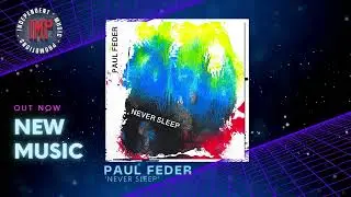 Paul Feder - Never Sleep (Synth Pop, Electropop) (Audio Visualizer)