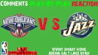 NBA 2021 SEASON | NEW ORLEANS PELICANS VS UTAH JAZZ |PLAY BY PLAY | LIVE SCOREBOARD