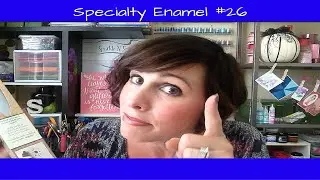 Specialty Enamel #26