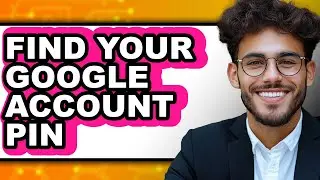 How to Find Your Google Account Pin (updated)