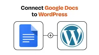 How to connect Google Docs to WordPress - Easy Integration