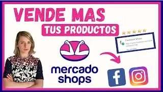 🔴 Cómo CONECTAR tu Catálogo de productos a Facebook e Instagram con Mercado Shops | PASO A PASO 👣