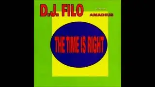 DJ Filo feat. Amadeus - The Time Is Right (Maxi)