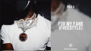 Polo G - For My Fans (Freestyle) (432Hz)