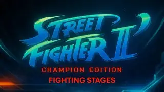 STREET FIGHTER II - IA - CHAMPION EDITION - CENÁRIOS - REMASTERIZADOS / FIGHTING STAGES