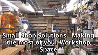 Small Shop Solutions   Making the Most of Your Workshop Space