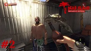 LỖI GAME HOẶC FILE SAVE V&Igrave; 1 L&Yacute; DO N&Agrave;O Đ&Oacute;... Dead Island Definitive Edition #2