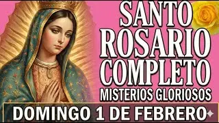 ¡DESBLOQUEA TU MILAGRO ESTANCADO!: Santo Rosario Domingo 1 de Febrero ✨🙏 Misterios Gloriosos