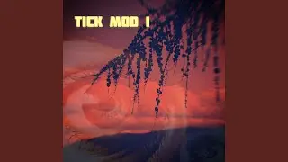 TICK MOD 1