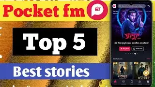 pocket FM top 5 story | pocket FM top best stories | pocket FM top stories |