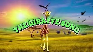 🦒🎶 Giraffe Song for Kids | Fun & Educational Animal Song | Sing Along & Dance! 🦒🎶