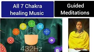 All 7 Chakra | Healing Sound Therapy | Music | Guided Meditations | Reiki Grand Master Sarita Ma'am