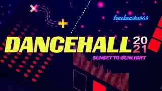 DANCEHALL 2021 MIXTAPE - TRACKMASTER868