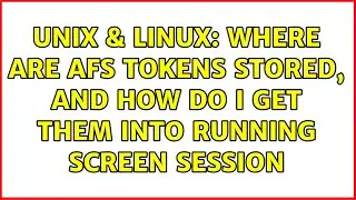 Unix & Linux: Where are AFS tokens stored, and how do I get them into running Screen session