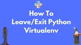 How to leave or exit a Python virtualenv
