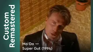 Mo-Do &mdash; Super Gut (1994) FullHD Custom Remastered