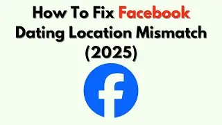 Как исправить несоответствие местоположения в Facebook для знакомств (2026) &ndash; пошаговая инструкци...