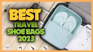 Top 10 Best Travel Shoe Bags 2023