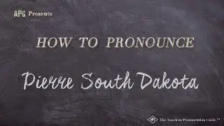 How to Pronounce Pierre South Dakota (Real Life Examples!)