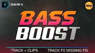 🎵 How to Bass Boost Audio in Sony VEGAS Pro 15/16/17/18 &mdash; FIX TRACK FX MISSING!