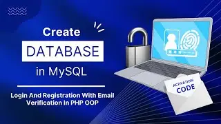 Create Database In MySQL - Login And Registration With Email Verification In PHP OOP - part 3/6