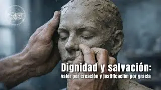 📍 Punto de Encuentro | Dignidad y salvaci&oacute;n: valor por creaci&oacute;n y justificaci&oacute;n por gracia | Mario T