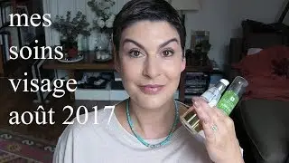 Mes soins visage – août 2017
