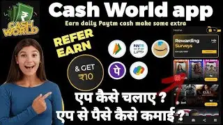 Cash World App Se Paisa Kaise Kamaye | Cash World App Payment Proof | Cash World App