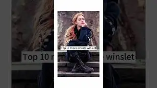 Top 10 movie of kate winslet#hollywood✨