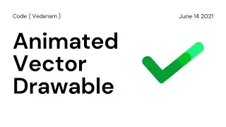 Animate Vector Drawable in Android |Tick Mark Animation | #android #animation #vector