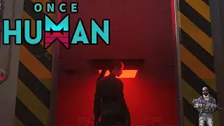 Once Human: Walkthrough PT13 - From Chrysalis To Butterfly