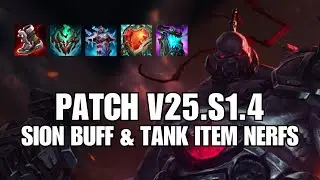Patch V25.S1.4 &mdash; Sion buff & tank item nerfs