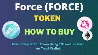 How to Buy Force (FORCE) Token Using ETH and UniSwap On Trust Wallet