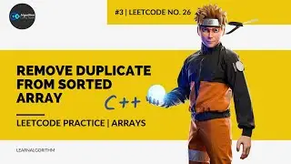 #3 Remove Duplicates from Sorted Array | ARRAYS | LEETCODE PRACTICE