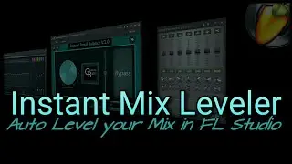 Automatic Mix Leveler in fl studio (free patch) fl studio 20