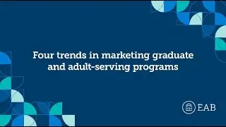 Four Trends In Marketing Graduate And Adult-Serving Programs