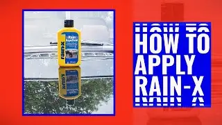 How To Apply Rain-X