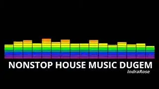 Nonstop House Music Dugem #9